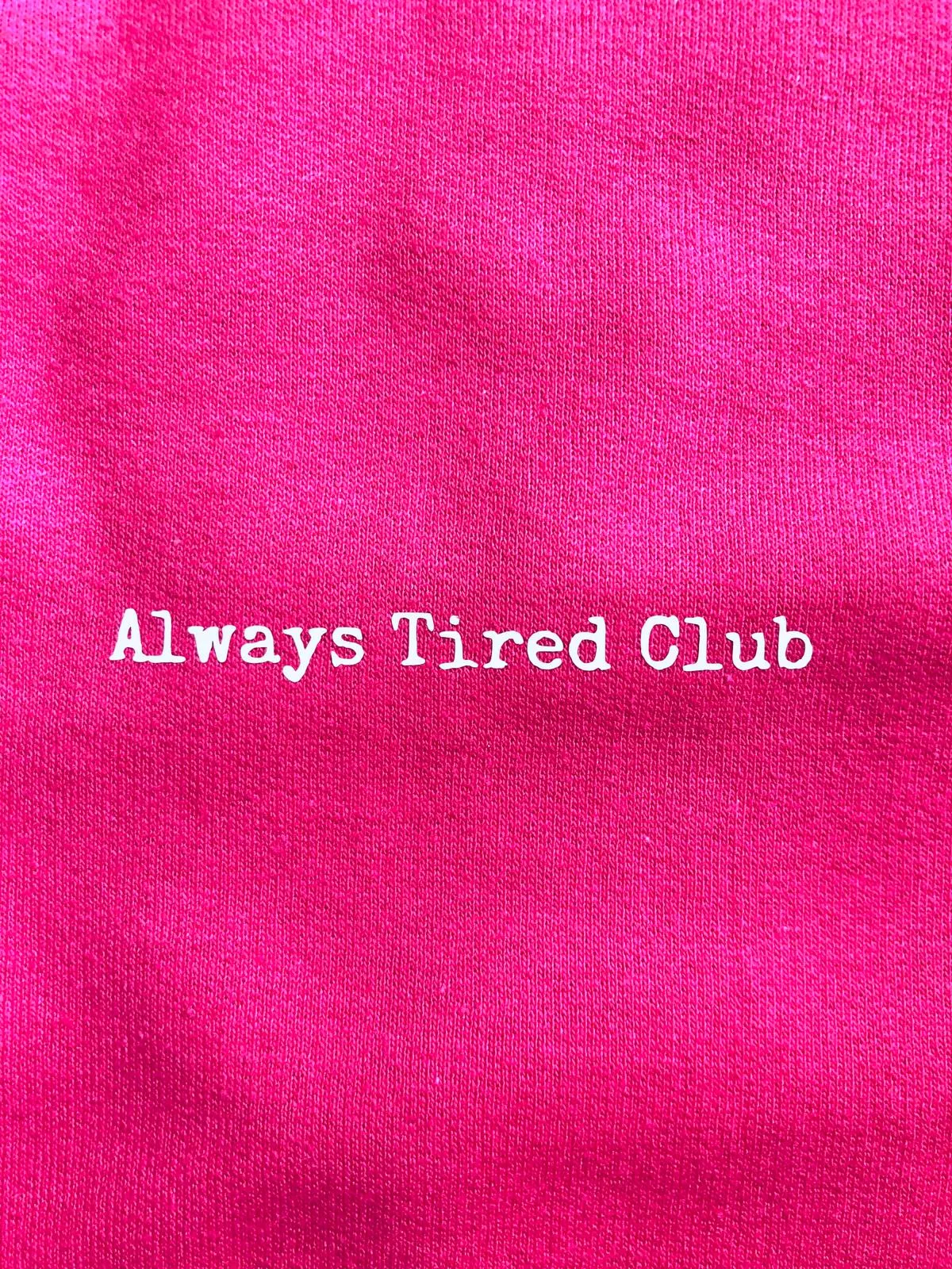 Always Tired Club Sweatshirt (Pink)